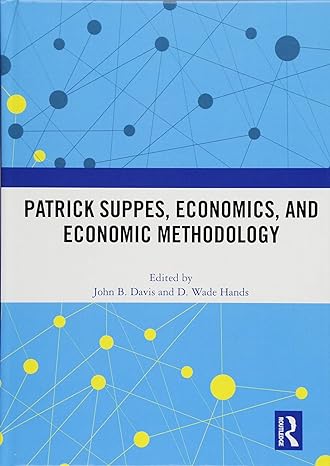patrick suppes economics and economic methodology 1st edition john b davis ,d wade hands 1138504076,