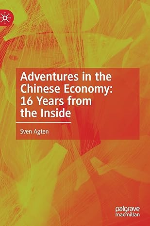 adventures in the chinese economy 16 years from the inside adventures in the chinese economy 1st edition sven