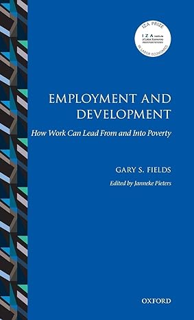 employment and development how work can lead from and into poverty 1st edition gary s fields ,janneke pieters
