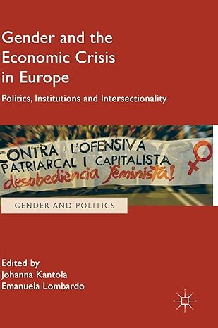 gender and the economic crisis in europe politics institutions and intersectionality 1st edition johanna