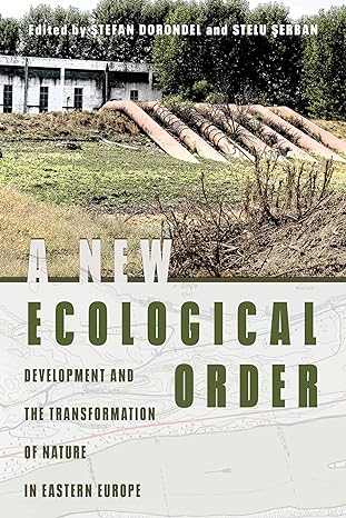 a new ecological order development and the transformation of nature in eastern europe 1st edition stefan