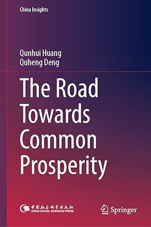 the road towards common prosperity 1st edition qunhui huang ,quheng deng 9811996644, 978-9811996641