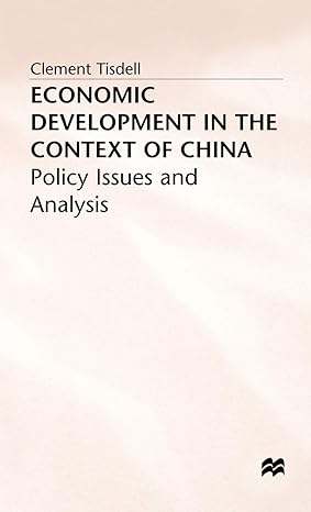 economic development in the context of china policy issues and analysis 1st edition c tisdell 0333542258,