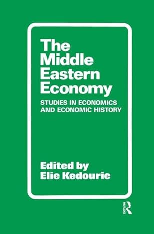 the middle eastern economy studies in economics and economic history 1st edition elie kedourie 113845219x,