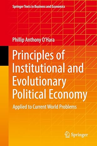 principles of institutional and evolutionary political economy applied to current world problems 1st edition