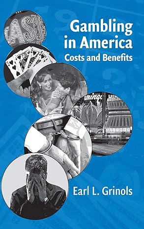 gambling in america costs and benefits 1st edition earl l grinols 0521830133, 978-0521830133