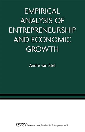 empirical analysis of entrepreneurship and economic growth 2006th edition andre van stel 0387279636,