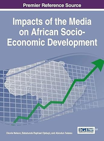 impacts of the media on african socio economic development 1st edition okorie nelson ,babatunde raphael