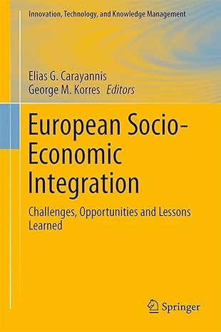european socio economic integration challenges opportunities and lessons learned 2013th edition elias g