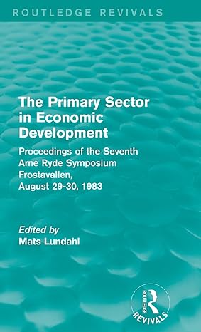 the primary sector in economic development proceedings of the seventh arne ryde symposium frostavallen august