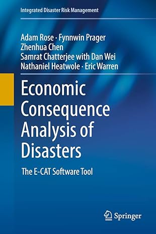 economic consequence analysis of disasters the e cat software tool 1st edition adam rose ,fynnwin prager
