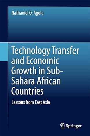 technology transfer and economic growth in sub sahara african countries lessons from east asia 1st edition