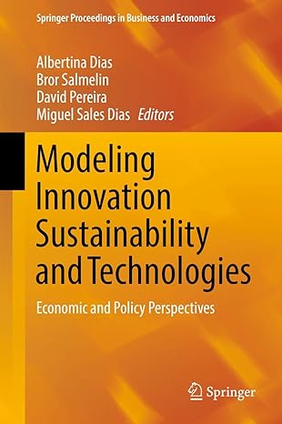 modeling innovation sustainability and technologies economic and policy perspectives 1st edition albertina