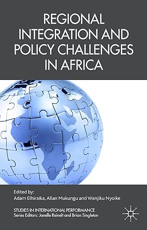 regional integration and policy challenges in africa 2015th edition a elhiraika ,a mukungu ,w nyoike