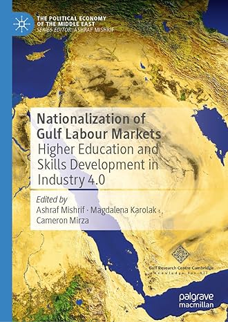 nationalization of gulf labour markets higher education and skills development in industry 4 0 1st edition