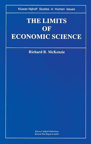 the limits of economic science essays on methodology 1983rd edition r b mckenzie 0898381169, 978-0898381160
