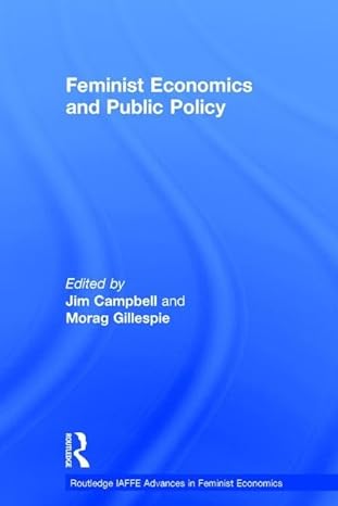 feminist economics and public policy 1st edition jim campbell ,morag gillespie 1138950858, 978-1138950856