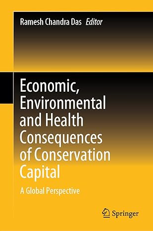 economic environmental and health consequences of conservation capital a global perspective 1st edition