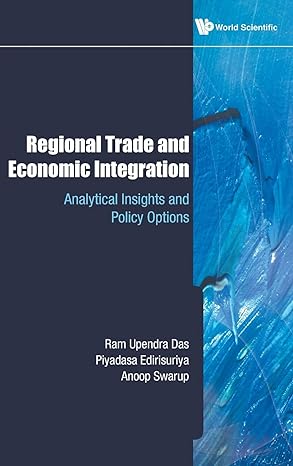 regional trade and economic integration analytical insights and policy options 1st edition ram upendra das