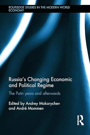 russias changing economic and political regimes the putin years and afterwards 1st edition andrey makarychev