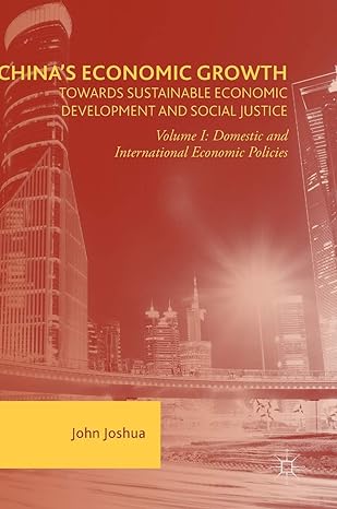 chinas economic growth towards sustainable economic development and social justice volume i domestic and