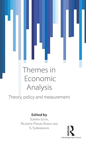 themes in economic analysis theory policy and measurement 1st edition subrata guha ,rajendra prasad kundu ,s
