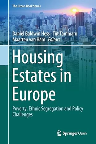 housing estates in europe poverty ethnic segregation and policy challenges 1st edition daniel baldwin hess