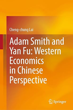 adam smith and yan fu western economics in chinese perspective 1st edition cheng chung lai 9811965722,
