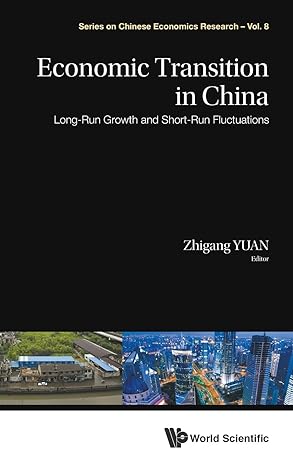 economic transition in china long run growth and short run fluctuations 1st edition zhigang yuan 9814569976,