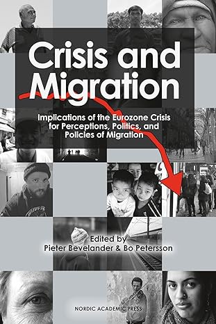 crisis and migration implications of the eurozone crisis for perceptions politics and policies of migration