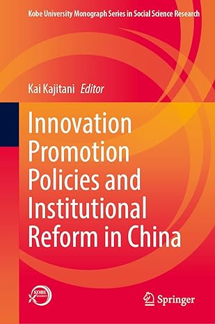 innovation promotion policies and institutional reform in china 2024th edition kai kajitani 9819731356,