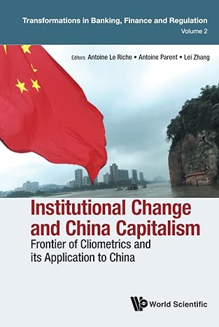 institutional change and china capitalism frontier of cliometrics and its application to china 1st edition