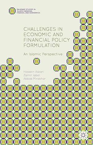challenges in economic and financial policy formulation an islamic perspective 2014th edition h askari ,z