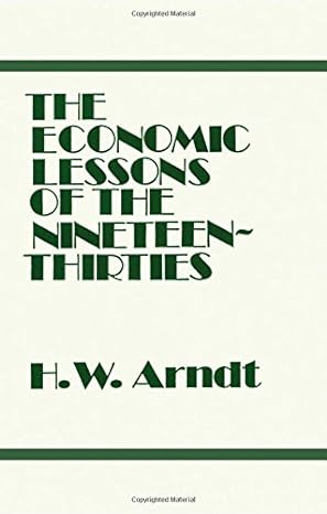 the economic lessons of the 1930s 1st edition h w arndt 0714612049, 978-0714612041