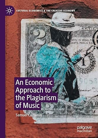 an economic approach to the plagiarism of music 1st edition samuel cameron 3030421082, 978-3030421083