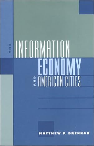 the information economy and american cities 1st edition matthew p drennan 080186934x, 978-0801869341