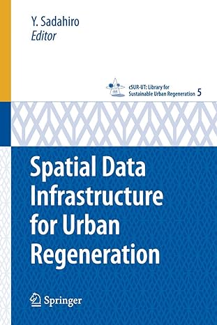 spatial data infrastructure for urban regeneration 2008th edition y sadahiro 4431740961, 978-4431740964