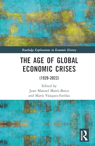 the age of global economic crises 1st edition juan manuel mates barco ,maria vazquez farinas 1032482516,