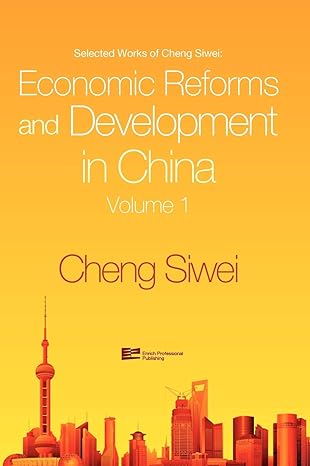economic reforms and development in china volume 1 1st edition cheng siwei 981433216x, 978-9814332163