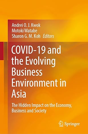 covid 19 and the evolving business environment in asia the hidden impact on the economy business and society