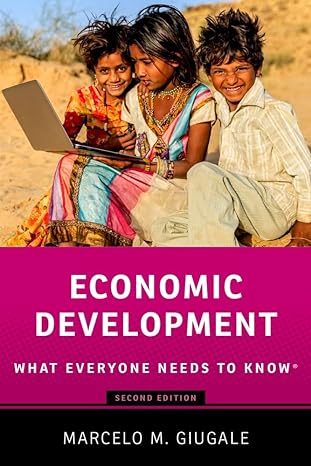 economic development what everyone needs to know 2nd edition marcelo m giugale 0190688416, 978-0190688417