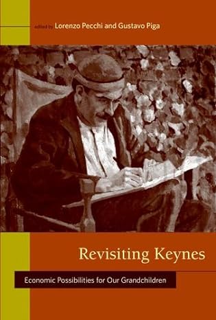 revisiting keynes economic possibilities for our grandchildren 1st edition lorenzo pecchi ,gustavo piga