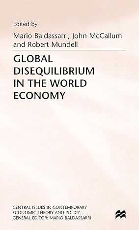 global disequilibrium in the world economy 1992nd edition mario baldassarri ,john mccallum ,robert mundell