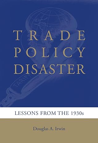 Trade Policy Disaster Lessons From The 1930s