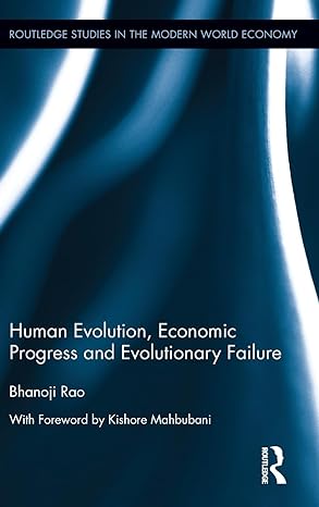 human evolution economic progress and evolutionary failure 1st edition bhanoji rao 0415517796, 978-0415517799