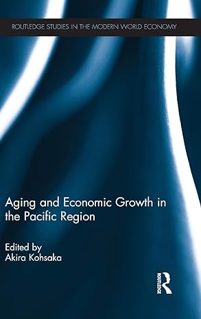aging and economic growth in the pacific region 1st edition akira kohsaka 0415524229, 978-0415524223