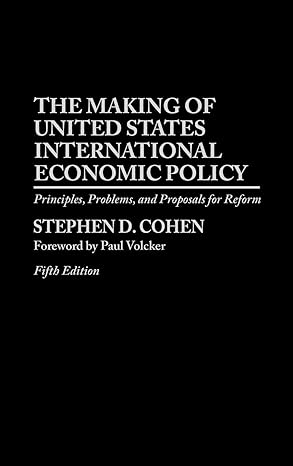 the making of united states international economic policy principles problems and proposals for reform 5th