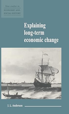 explaining long term economic change revised edition j l anderson 0521552699, 978-0521552691