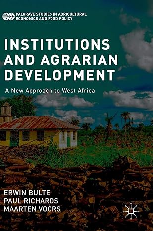 institutions and agrarian development a new approach to west africa 1st edition erwin bulte ,paul richards