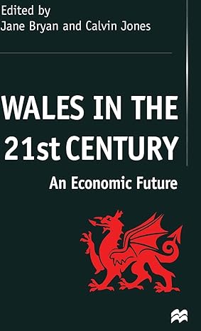 wales in the 21st century an economic future 2000th edition j bryan ,c jones 0333793730, 978-0333793732